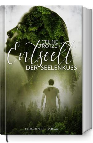 Entseelt (1) Der Seelenkuss