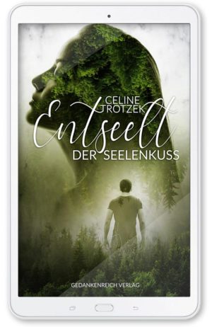 Entseelt (1) Der Seelenkuss