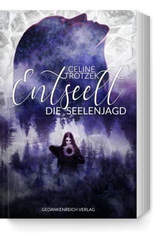 Entseelt (3) Die Seelenjagd