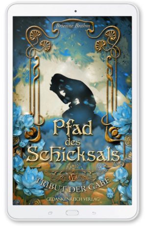 Pfad des Schicksals (7) Tribut der Gabe