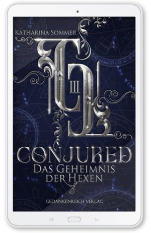 Conjured (3) - Das Geheimnis der Hexen